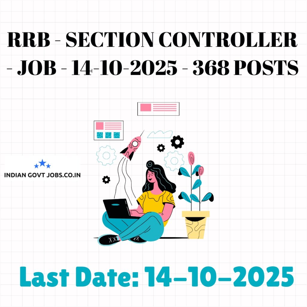 RRB Section Controller Job 14 10 2025 368 Posts Indian Govt Jobs rrb-section-controller-job-14-10-2025-368-posts-indian-govt-jobs