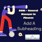 BSNL General Manager in Finance & Accounts Recruitment 2026