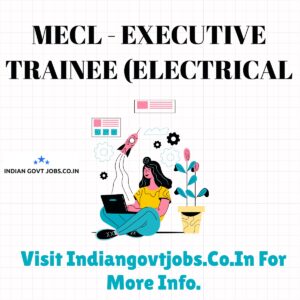 MECL Executive Trainee (Electrical) Recruitment 2026