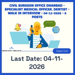 Civil Surgeon Office Dhanbad Specialist Medical Officer (Medicine Recruitment 2026