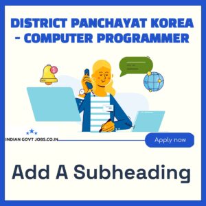 District Panchayat Korea Computer Programmer (District Level) Recruitment 2026