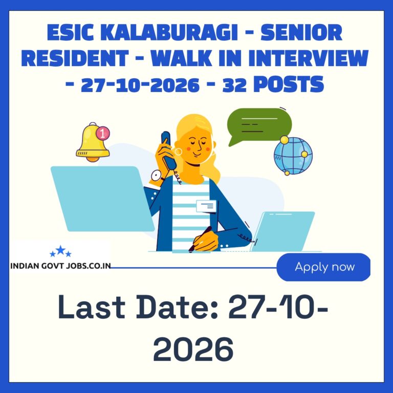 ESIC Kalaburagi Senior Resident Recruitment 2026