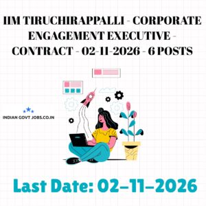 IIM Tiruchirappalli Corporate Engagement Executive Recruitment 2026