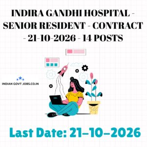 Indira Gandhi Hospital Senior Resident Recruitment 2026