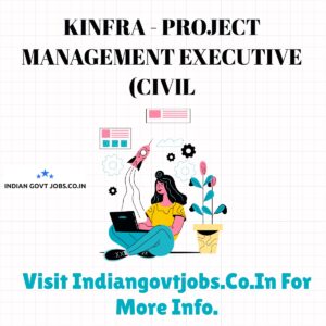 KINFRA / CMD Project Management Executive (Civil) Recruitment 2026