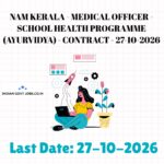 NAM Kerala Medical Officer - School Health Programme (AYURVIDYA) Recruitment 2026