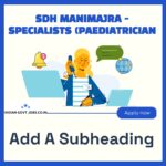 SDH Manimajra Specialist (Paediatrician) Recruitment 2026