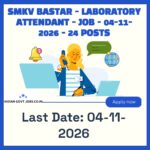 SMKV Bastar Laboratory Attendant Recruitment 2026