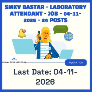 SMKV Bastar Laboratory Attendant Recruitment 2026
