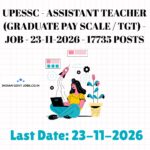 UPESSC Assistant Teacher (Graduate Pay Scale / TGT) Recruitment 2026