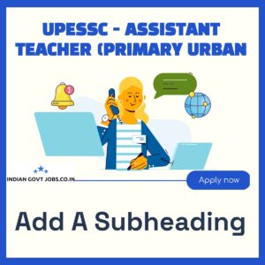 UPESSC Assistant Teacher (Primary Recruitment 2026